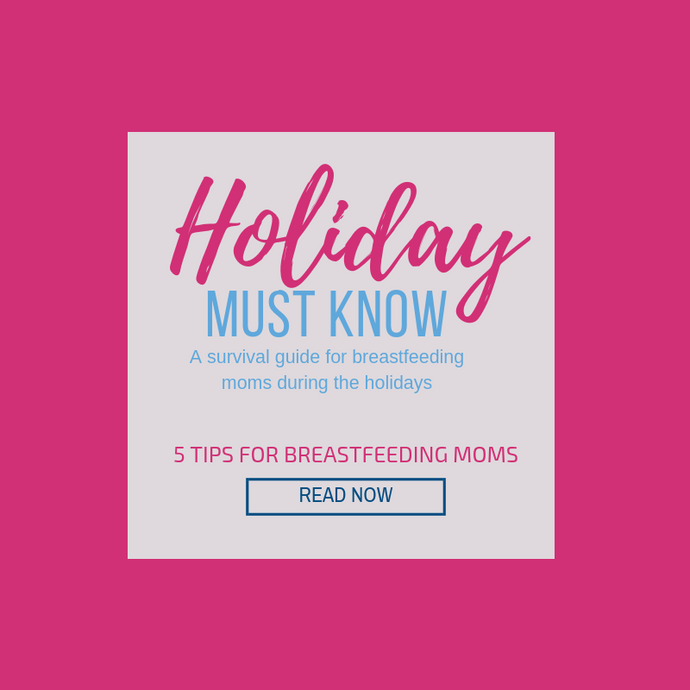 5 tips for breastfeeding moms during the holidays.