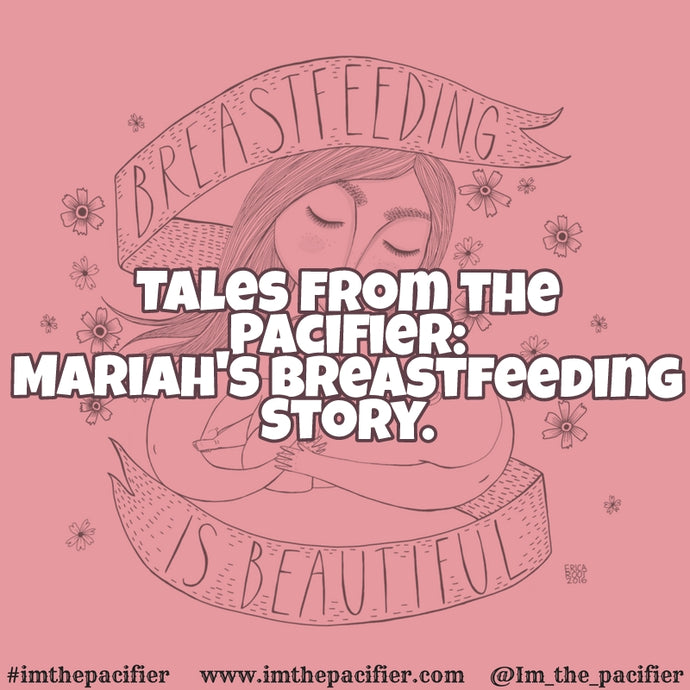Tales from the Pacifier: Mariah’s Breastfeeding Story