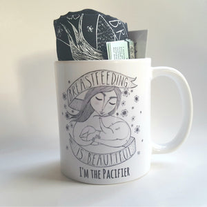 Breastfeeding is Beautiful Coffee Mug With I'm the Pacifier Text.